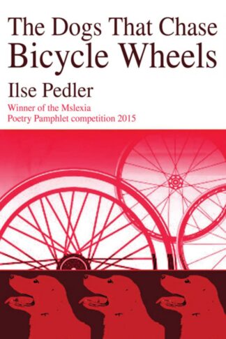 The Dogs that Chase Bicycle Wheels (Paperback)