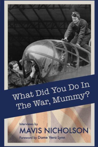 What did you do in the War, Mummy? (Paperback)