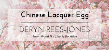 Friday Poem Chinese Lacquer Egg Deryn Rees-Jones