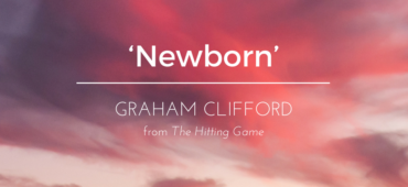 Friday Poem 'Newborn' Graham Clifford