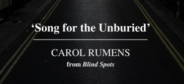 Carol Rumens Song for the Unburied Friday Poem