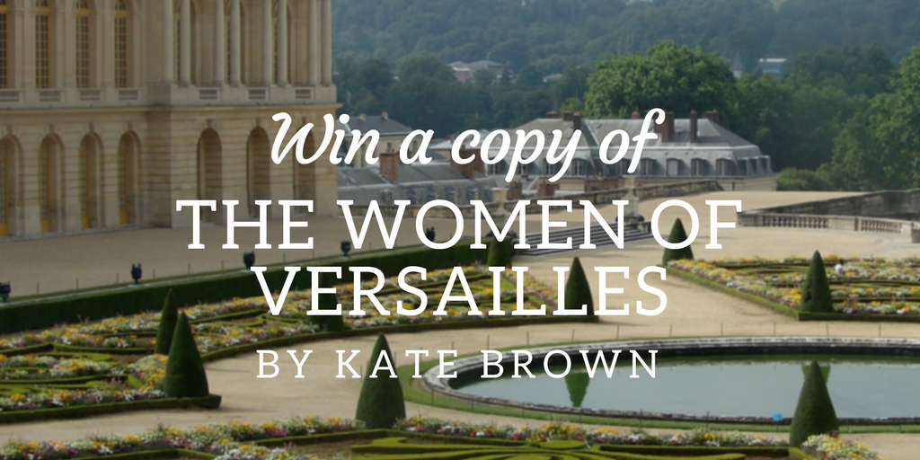 July Giveaway The Women of Versailles