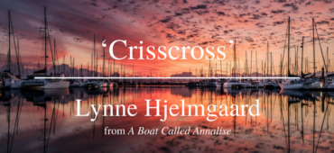 Friday Poem Crisscross Lynne Hjelmgaard