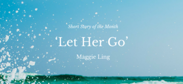 Let Her Go Maggie Ling Short Story