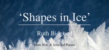 Friday Poem Ruth Bidgood Shapes in Ice