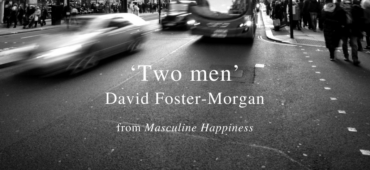Friday Poem Two men David Foster-Morgan