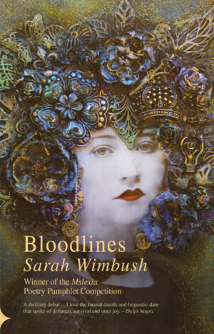 This cover shows a collage image of a woman with pale skin and red lips, her head covered in intricate flowers. The text reads: Bloodlines. Sarah Wimbush.
