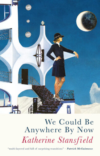 We Could Be Anywhere By Now (Ebook)