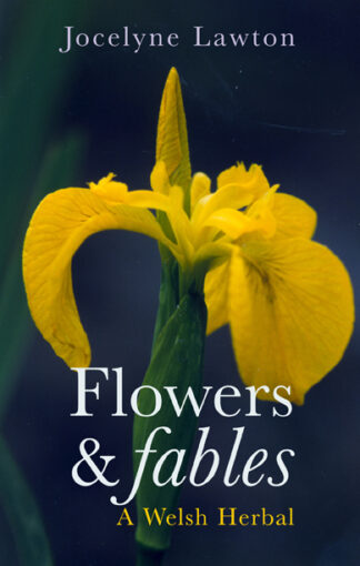 Flowers & Fables: A Welsh Herbal (Paperback)