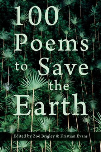 100 Poems to Save the Earth (Paperback)