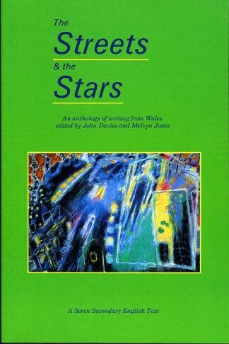 The Streets and the Stars: An Anthology of Writing in Wales (Paperback)