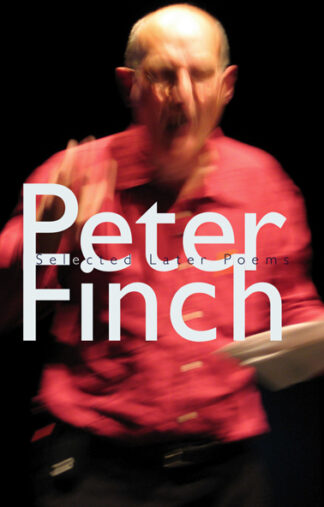 Peter Finch: Selected Later Poems (Paperback)