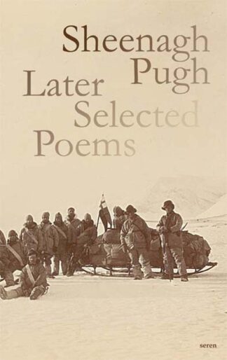 Sheenagh Pugh: Later Selected Poems (Paperback)