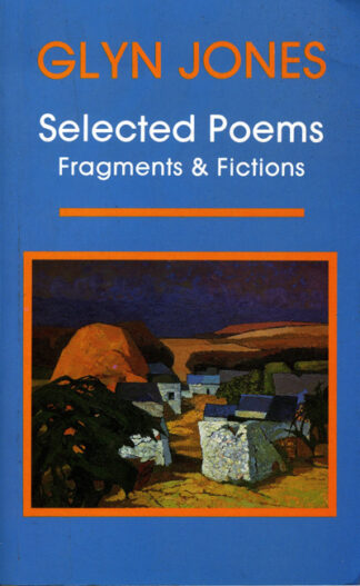 Glyn Jones: Selected Poems (Paperback)