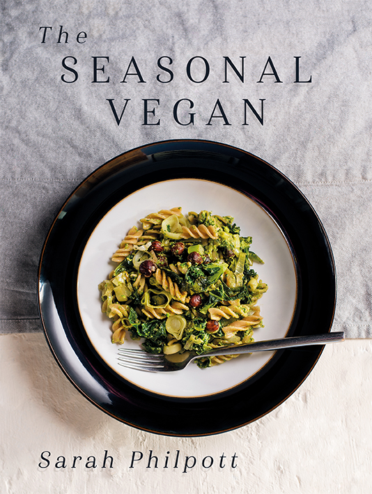 This cover shows a flat-lay photo of a vibrant bowl of pasta against a neutral table cloth. The text read: The Seasonal Vegan, Sarah Philpott