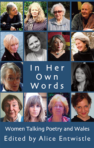 In Her Own Words: Women Talking Poetry and Wales (Paperback)