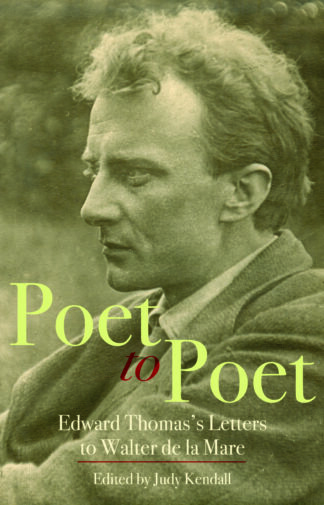 Poet to Poet: Edward Thomas’s Letters to Walter de la Mare (Paperback)