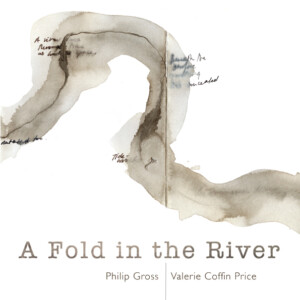 This cover shows a watercolour illustration of a winding river surrounded by blank white space. The text reads: A Fold in the River. Phillip Gross. Valerie Coffin Price.