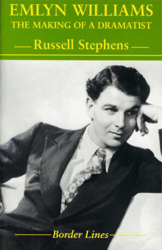 Emlyn Williams: The Making of a Dramatist (Hardback)