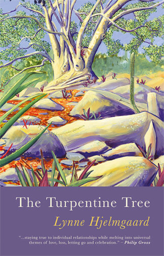 This cover shows a vibrant painting of a tree in the background. In the foreground are rocks with bright orange sand and brightly coloured grass in between them. The text reads: The Turpentine Tree, Lynne Hjelmgaard.