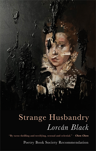 This cover shows a dark Renaissance-style painting of a woman with paint peeling away over her face and body. The text reads: Strange Husbandry, Lorcan Black