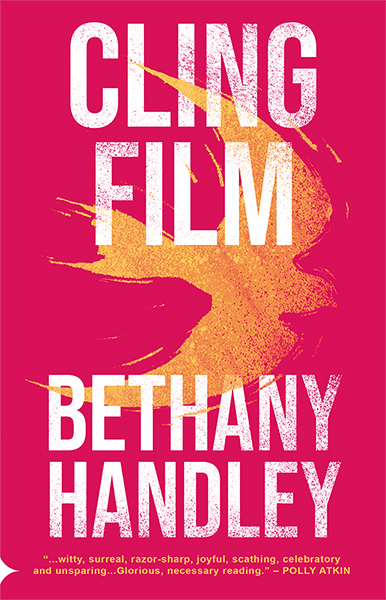 This cover shows a graphic of a flying swallow in peachy, orange against a bright pink background. The text reads Cling Film Bethany Handley.