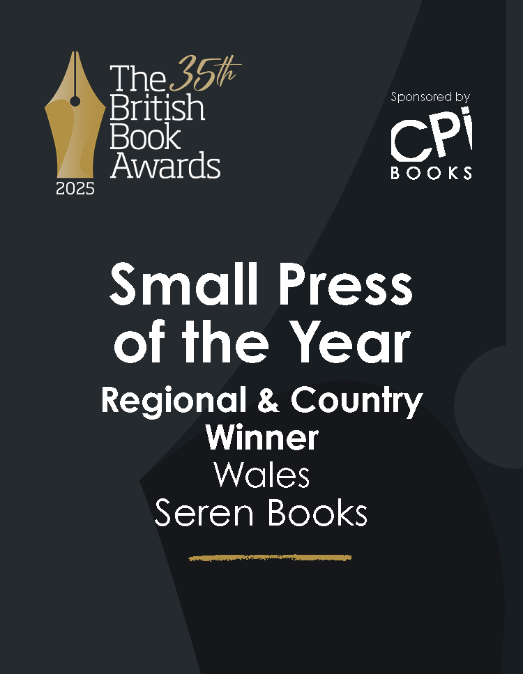 British Book Awards Small Press of the Year Regional and Country Winner Wales. Seren Books.